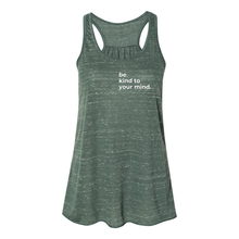Load image into Gallery viewer, Be Kind To Your Mind Flowy Racerback Tank
