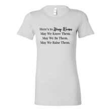 Load image into Gallery viewer, Here&#39;s To Strong Women Tee
